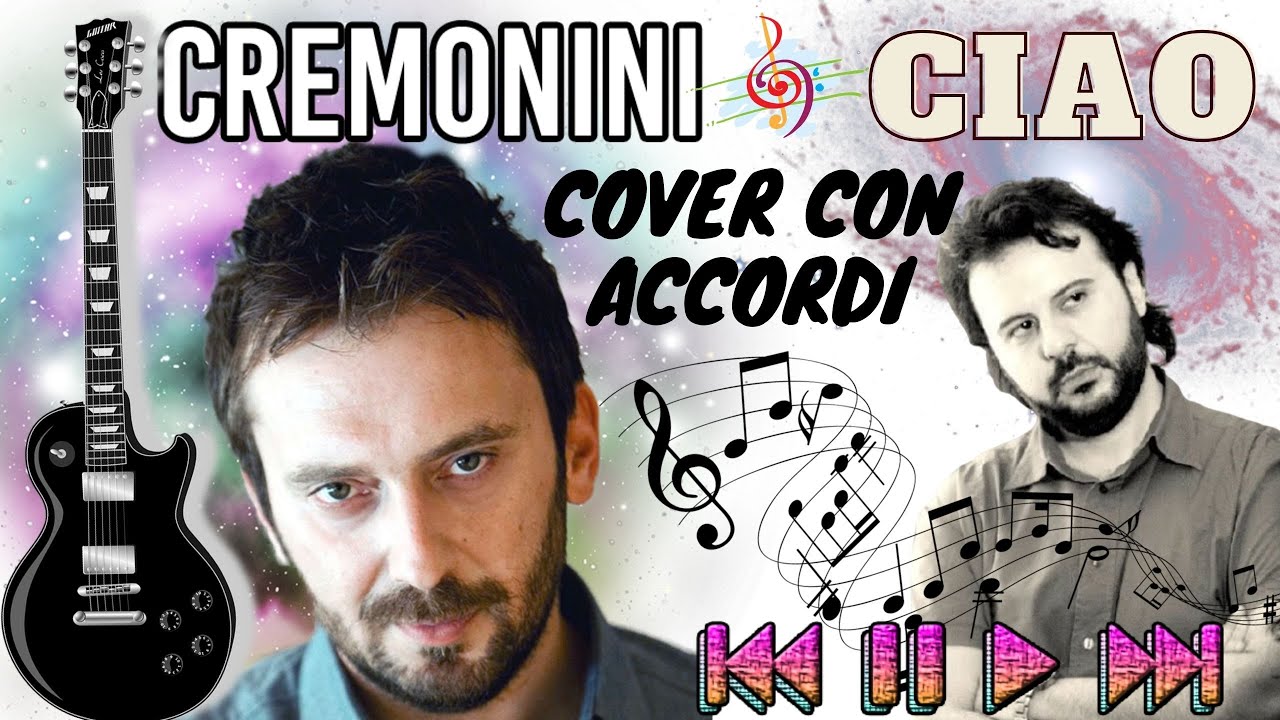 CIAO - CESARE CREMONINI Cover con accordi - YouTube