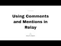 Using Comments and Mentions in Relay