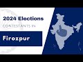 2024 Lok Sabha Contestants - Firozpur