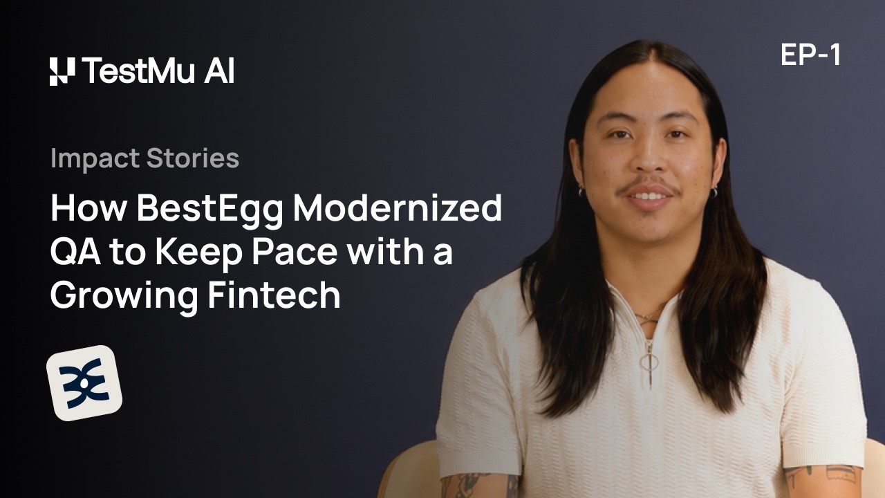 How BestEgg Rebuilt Its Testing to Keep Pace with Fintech Growth | TestMu AI