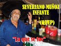 SEVERIANO MUÑOZ INFANTE (QDEP)