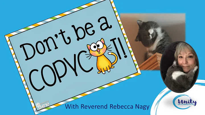 Don't Be A Copy Cat with Rev. Rebecca Nagy