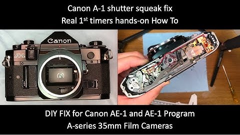 canon a-1 DIY shutter squeak fix how to (a1 ae-1 and ae-1 program a-series 35mm film cameras)