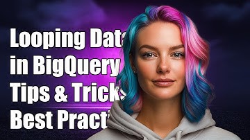 How to Loop Over Data in BigQuery: Tips and Best Practices Explained