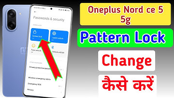 How to change pattern lock in Oneplus nord ce 5 5g | Screen lock | Oneplus nord ce 5 me password