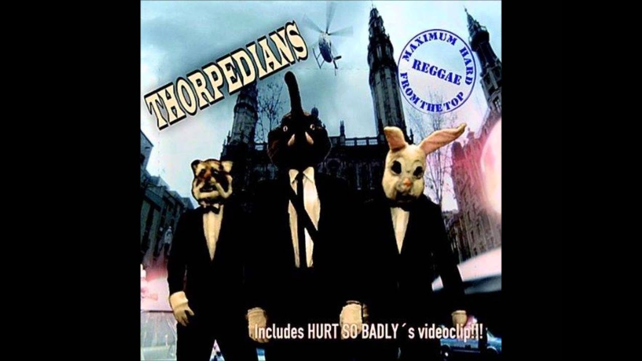 Thorpedians - Hurt So Badly