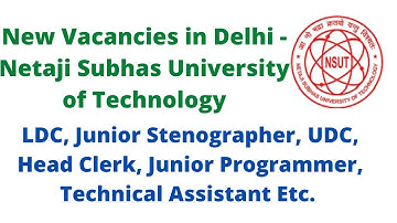 New Vacancy in Delhi 2021 || NSUT Recruitment for LDC,UDC,Stenographer, , Head Clerk, Jr. Programmer