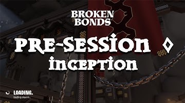 [D&D] Broken Bonds - Pre-Session 0 (Inception) | Moments In Verum