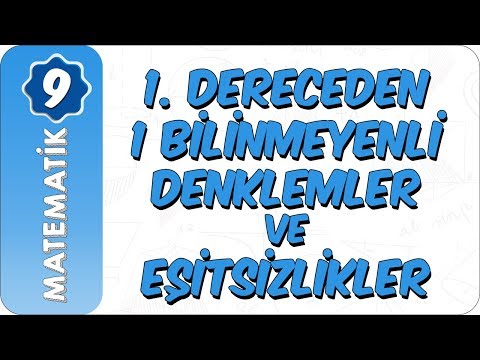 9. Sınıf Matematik | 1. Dereceden 1 Bilinmeyenli Denklemler ve Eşitsizlik