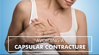 Avoiding a Capsular Contracture | Dr. Robert Wilcox | Top10MD