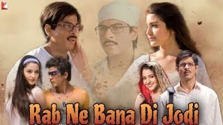 Rab Ne Bana Di Jodi Full Movie