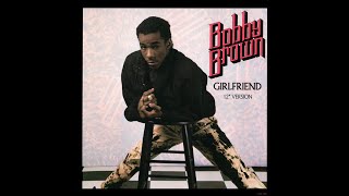 Girlfriend [12" Mix] - Bobby Brown