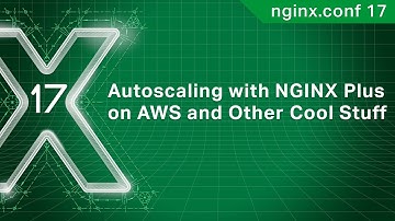 Autoscaling with NGINX Plus on AWS and Other Cool Stuff