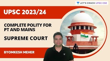 Complete Polity for PT and Mains | Supreme Court | Byomkesh Meher | Let