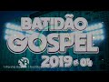 Batidão Gospel 2019 #04