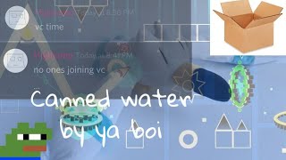 [GD 2.11] Canned Water - Full Layout by Me @camerondane04