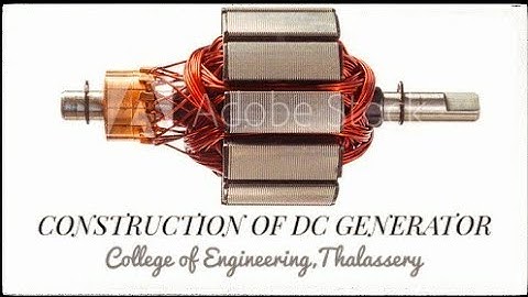 #2 CONSTRUCTION OF DC GENERATOR (KTU EE 311, EDCA)