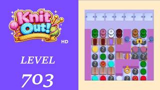Knit Out - Level 703 Solution Walkthrough | No Boosters used Net Worth