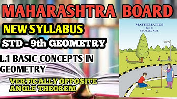 L.1 BASIC CONCEPT IN GEOMETRY |VERTICALLY OPPOSITE ANGLE THEOREM |9th GEOMETRY  | MAHARASHTRA BOARD