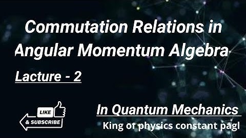 Commutation Relations in Angular Momentum Algebra ! #quantummechsnics #angularmomentumalgebra
