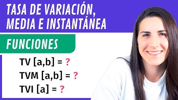 TASA de VARIACIÓN, Tasa de Variación MEDIA y Tasa de Variación INSTANTÁNEA 📉 Funciones