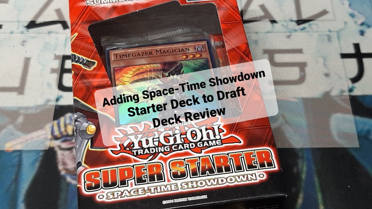 Adding SpaceTime Showdown Starter Deck to Draft Deck Review YouTube