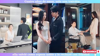 Cuatro años de amor, solo una traición: ella volvió como esposa noble y lo rechazó con frialdad.