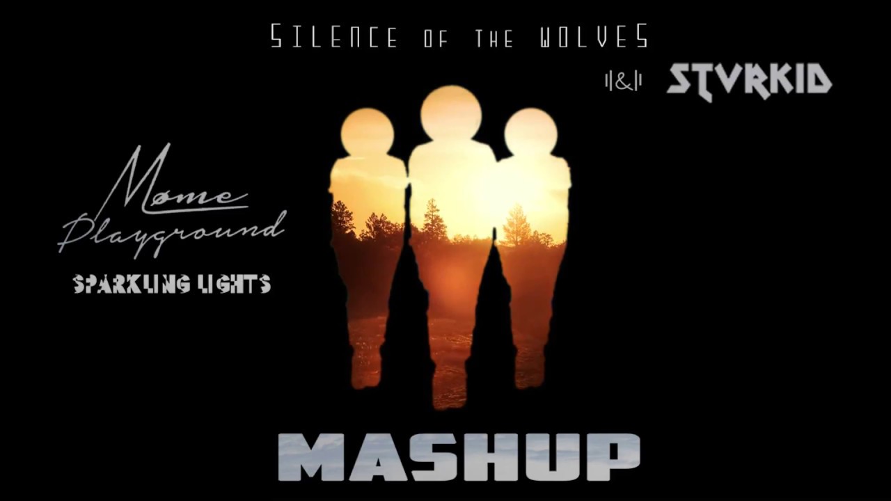 Sparkling Lights - Mashup - Playground (Møme) - Silence of the Wolves & STVRKID