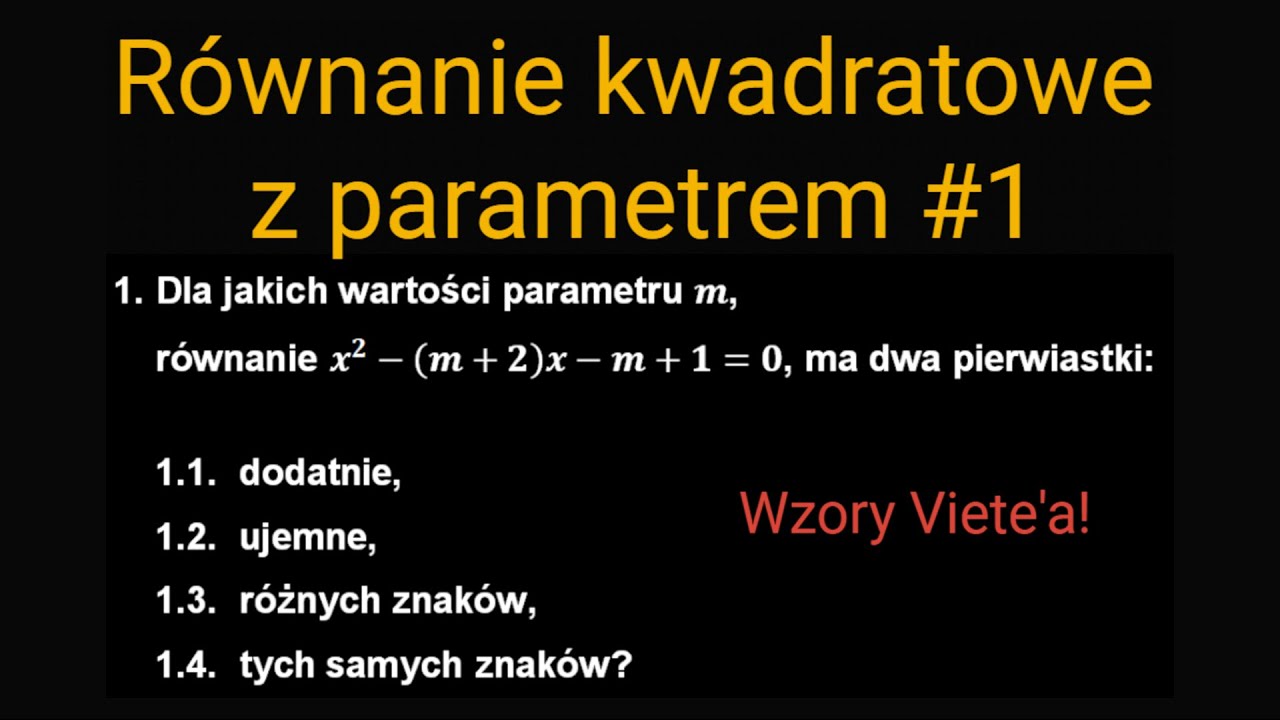 Równania Kwadratowe Z Parametrem Założenia Równania kwadratowe z parametrem #1 - YouTube