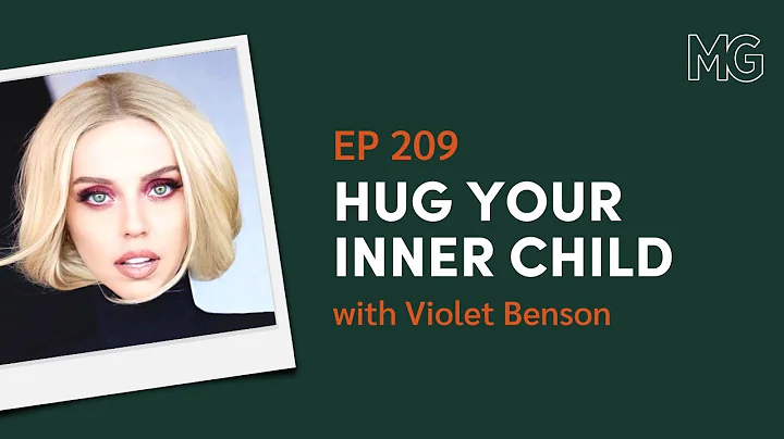 Hug Your Inner Child with Violet Benson | the Mark...