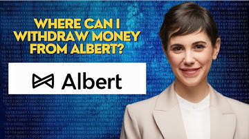 Where can I withdraw money from Albert?