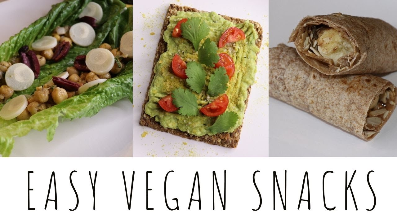 Healthy, Quick, and Easy Snack Ideas (VEGAN/PLANTBASED Healthy, Quick, and Easy Snack Ideas (VEGAN/PLANTBASED