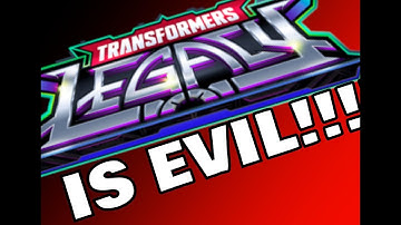 Transformers Legacy...IS EVIL!!! | Transformers