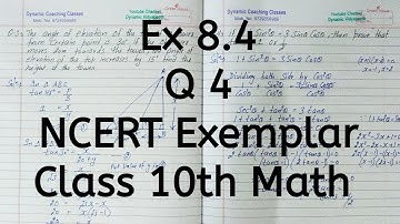 Ncert Exemplar, Ex 8.4, Q 4, Chapter 8, Introduction to Trigonometry & Its Applications, Class 10th