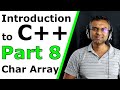 Introduction to C++ - Part 8 - Char Array