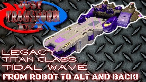 JUST TRANSFORM IT!: Legacy Titan Tidal Wave