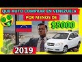 ✅ QUE AUTO COMPRAR EN VENEZUELA CON MENOS DE 5000 DOLARES - PRECIOS DE AUTOS EN #VENEZUELA 2021