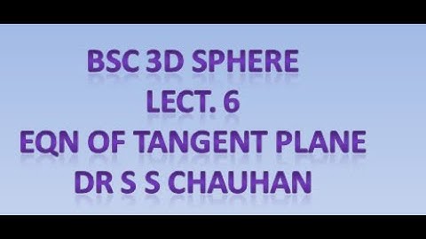 BSc maths sphere L1 G equation of tangent plane by doctor SS Chauhan