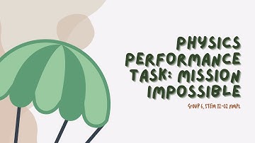 General Physics 1 | Physics Performance Task: Mission Impossible, Group 6, STEM NMPL 12-02