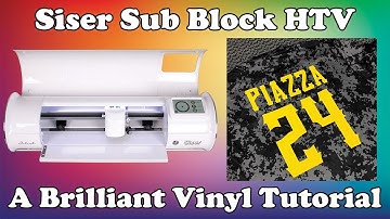 How to Apply Siser Sub Block HTV | A Brilliant Vinyl Tutorial