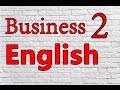 Деловой Английский Урок 2 / Business English Lesson 2