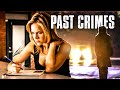 Past crlmes  thriller  film complet en franais