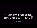 EC MARV That's My BestFriend Lyrics