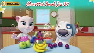 Murottal Juz 30 | Talking Tom Series 04 | Metode Ummi | Bocah Muslim