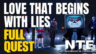 Love That Begins With Lies - Full Quest - Neverness to Everness (Nte)
