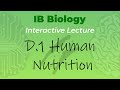 IB Biology D.1 - Human Nutrition - Interactive Lecture