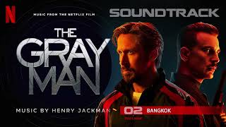 The Gray Man Soundtrack 💿 Bangkok ( from the Netflix Film) by Henry Jackman