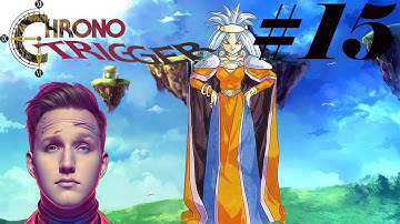 Kingdom of Zeal  | Chrono Trigger | Part 15