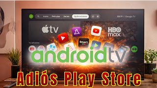 La Play Store que Google NO quiere en tu Smart TV con Miles de APPS