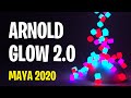 Arnold Glow in Maya 2020